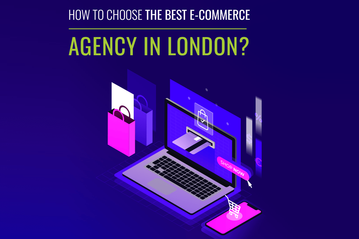 How To Choose The Best E-Commerce Agency In London?