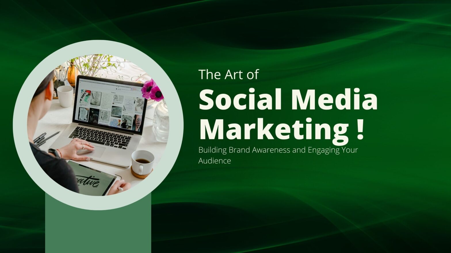 The Art of Social Media Marketing
