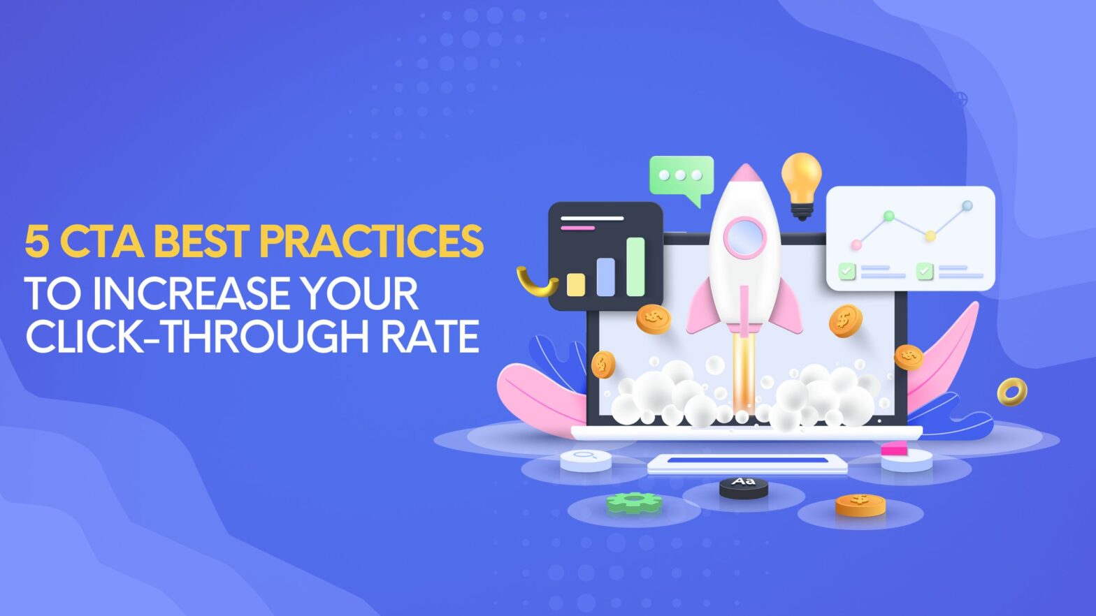 5 CTA BEST PRACTICES TO INCREASE YOUR CLICK-THROUGH RATE